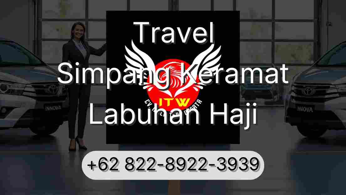 Travel Simpang Keramat Labuhan Haji