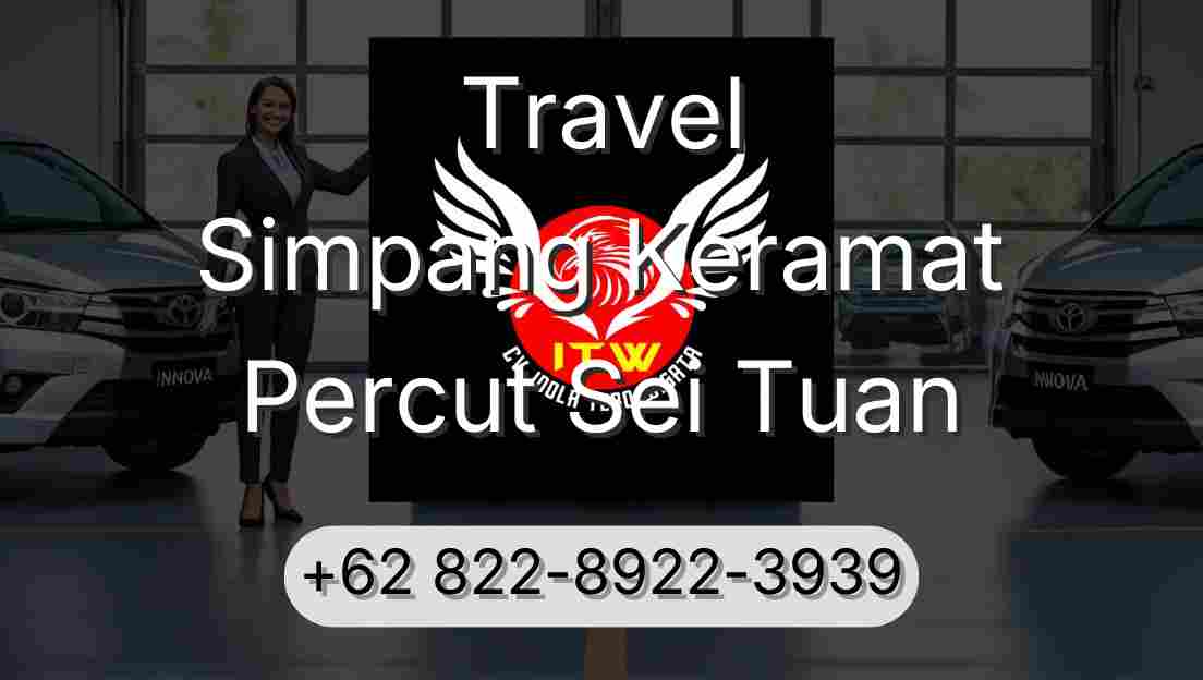 Travel Simpang Keramat Percut Sei Tuan