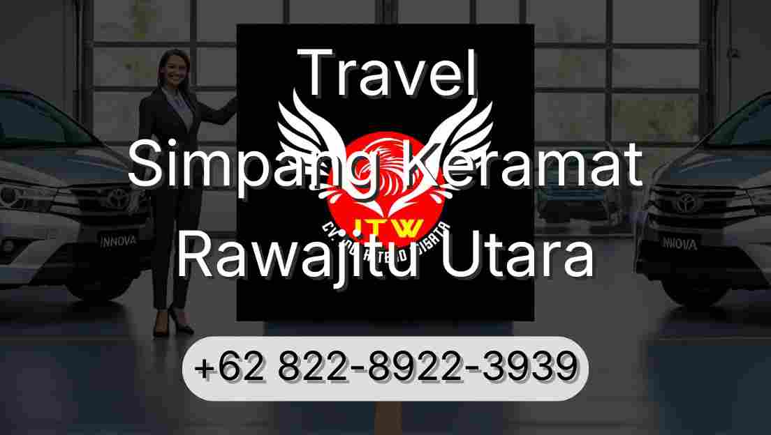 Travel Simpang Keramat Rawajitu Utara