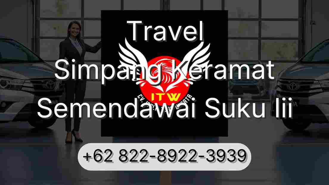 Travel Simpang Keramat Semendawai Suku Iii