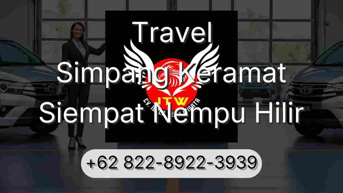 Travel Simpang Keramat Siempat Nempu Hilir