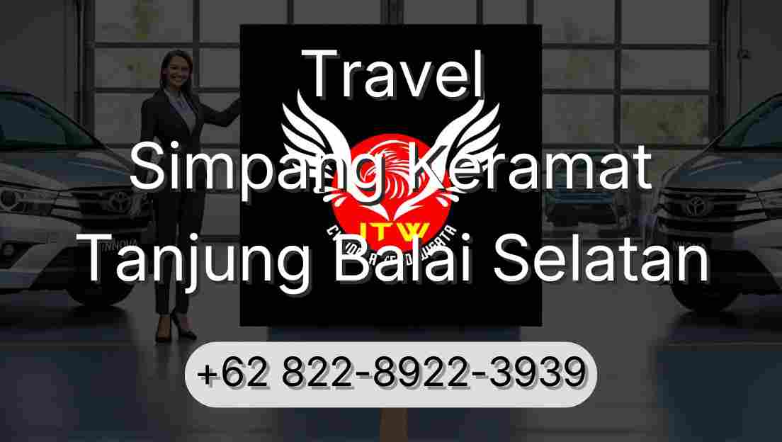 Travel Simpang Keramat Tanjung Balai Selatan