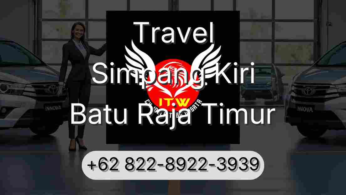Travel Simpang Kiri Batu Raja Timur