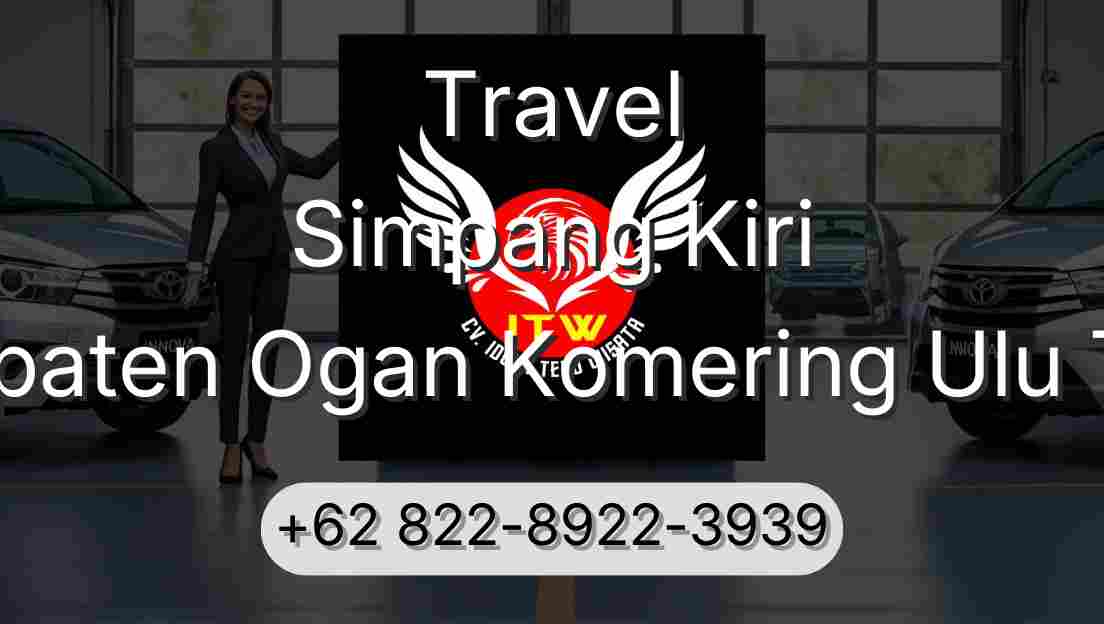 Travel Simpang Kiri Kabupaten Ogan Komering Ulu Timur