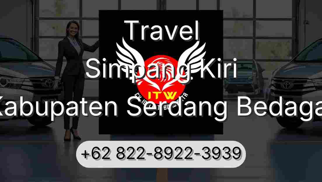 Travel Simpang Kiri Kabupaten Serdang Bedagai