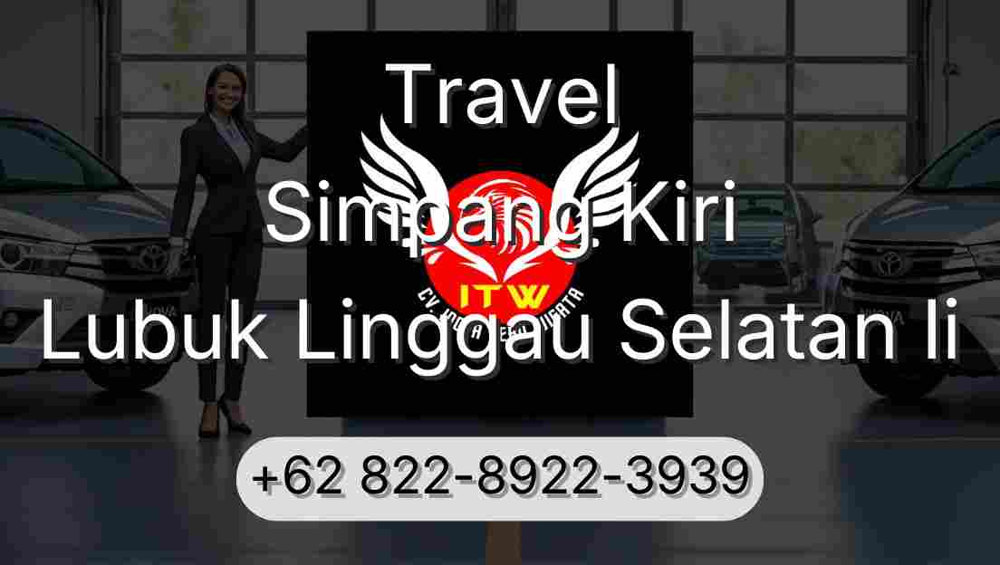 Travel Simpang Kiri Lubuk Linggau Selatan Ii