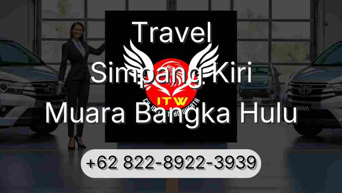 Travel Simpang Kiri Muara Bangka Hulu