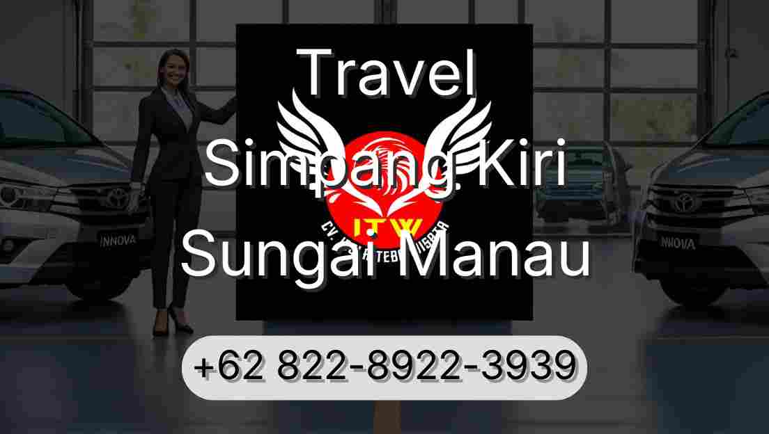 Travel Simpang Kiri Sungai Manau