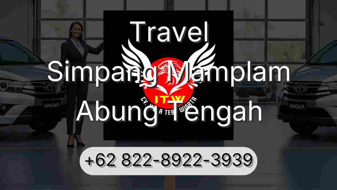 Travel Simpang Mamplam Abung Tengah