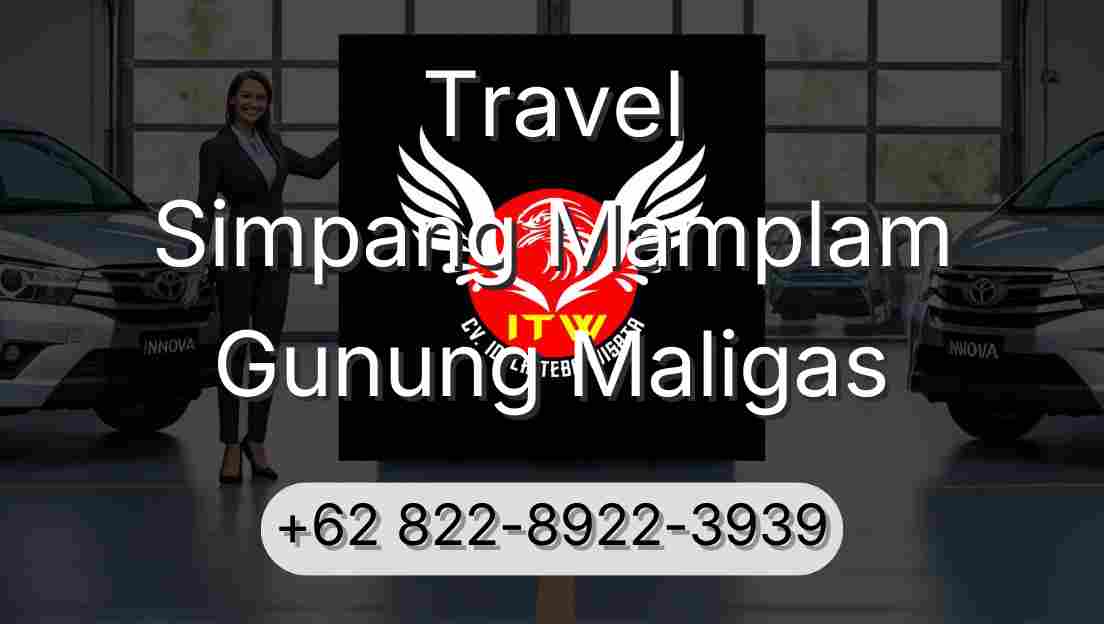 Travel Simpang Mamplam Gunung Maligas