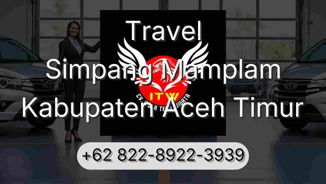 Travel Simpang Mamplam Kabupaten Aceh Timur