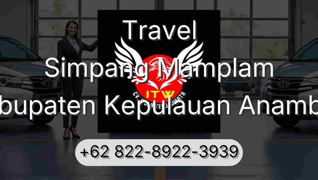 Travel Simpang Mamplam Kabupaten Kepulauan Anambas