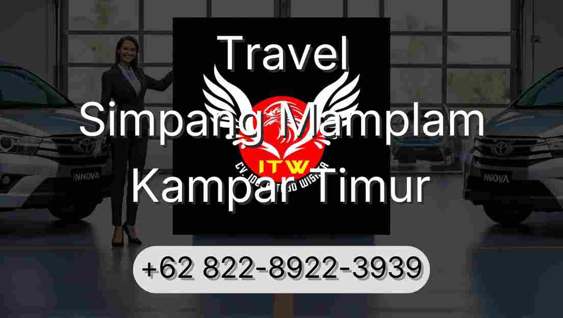 Travel Simpang Mamplam Kampar Timur