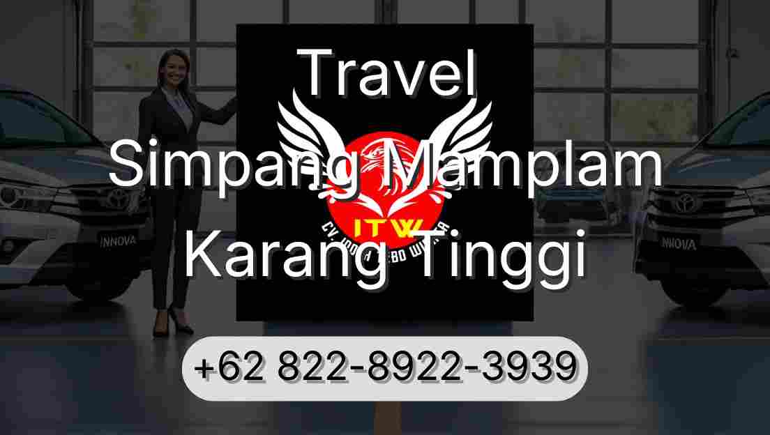 Travel Simpang Mamplam Karang Tinggi