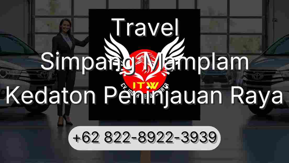 Travel Simpang Mamplam Kedaton Peninjauan Raya