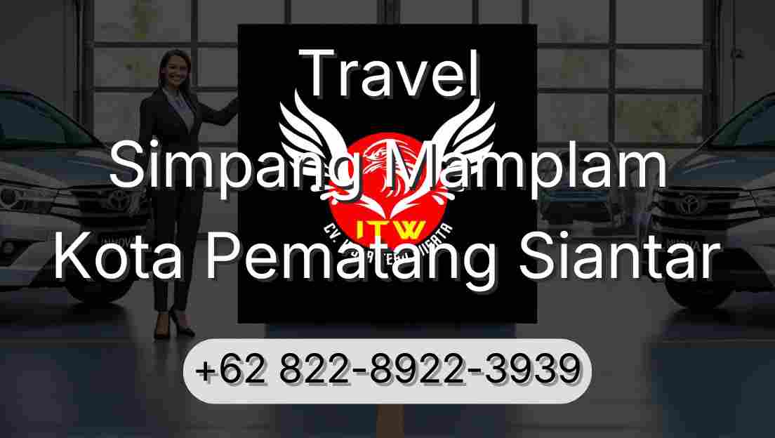 Travel Simpang Mamplam Kota Pematang Siantar