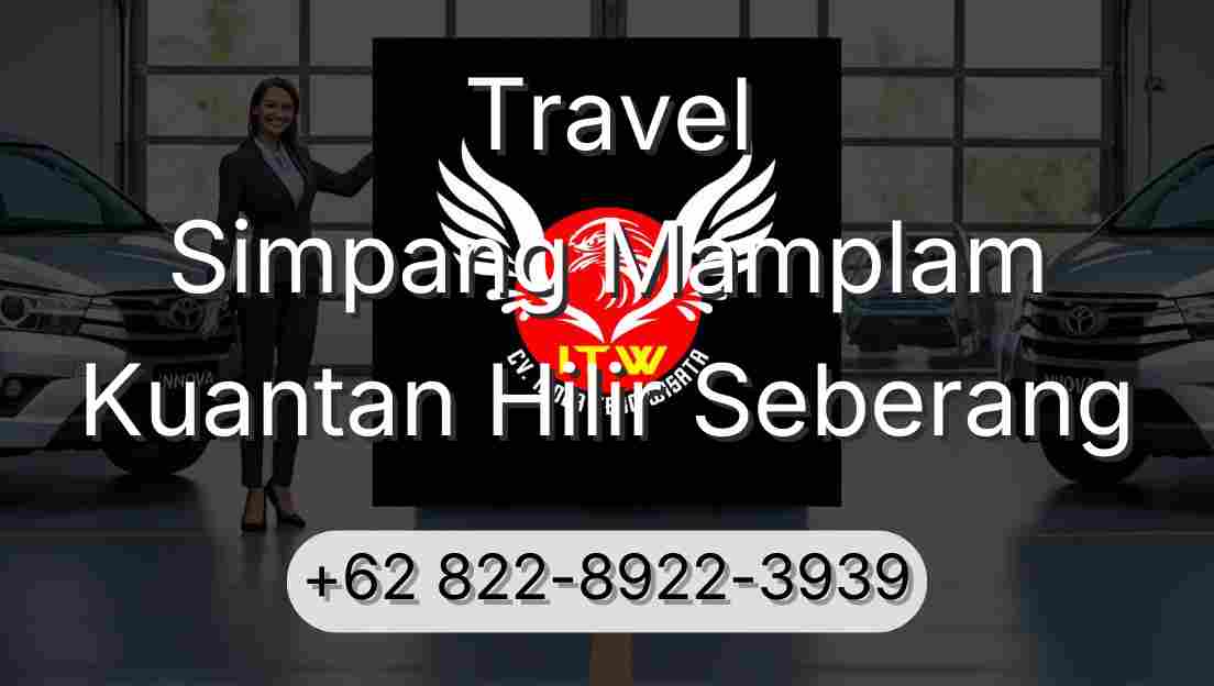 Travel Simpang Mamplam Kuantan Hilir Seberang