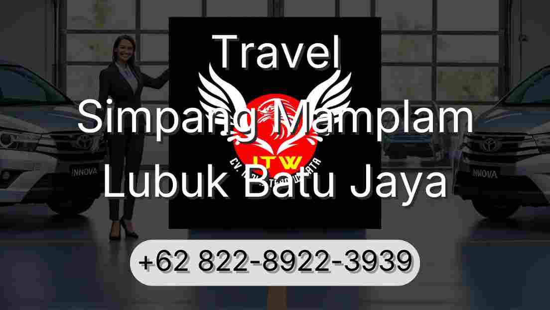 Travel Simpang Mamplam Lubuk Batu Jaya