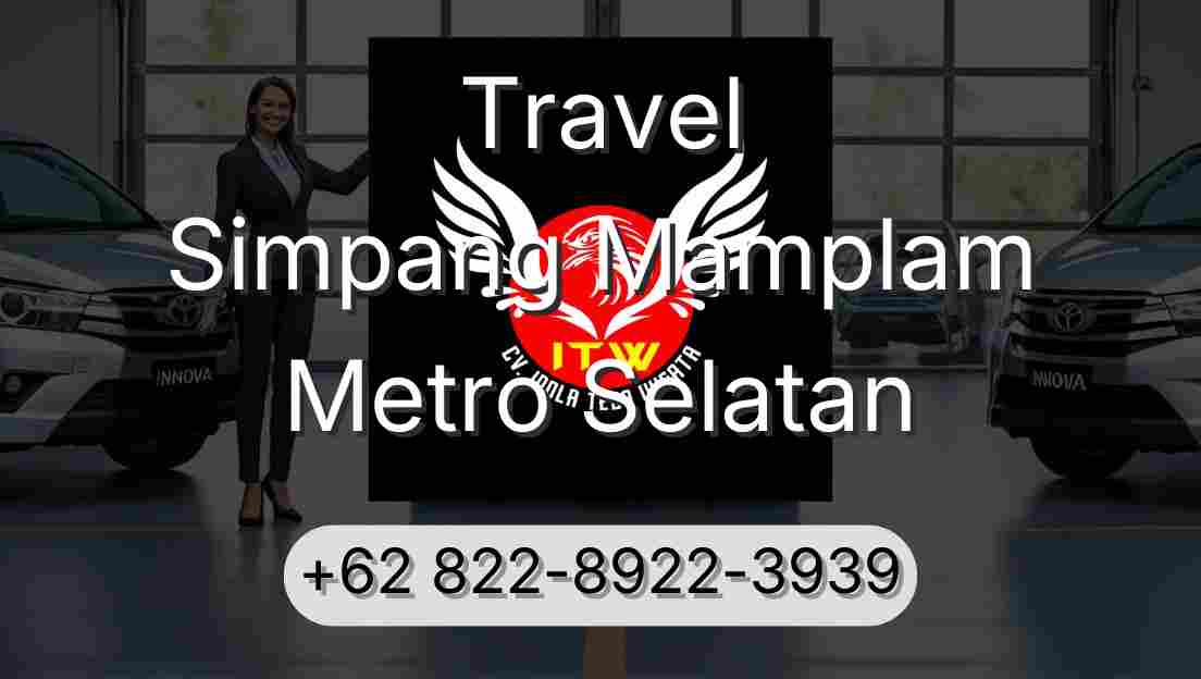 Travel Simpang Mamplam Metro Selatan
