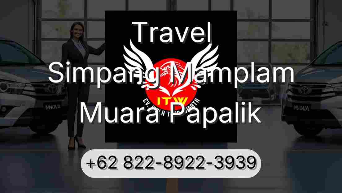 Travel Simpang Mamplam Muara Papalik