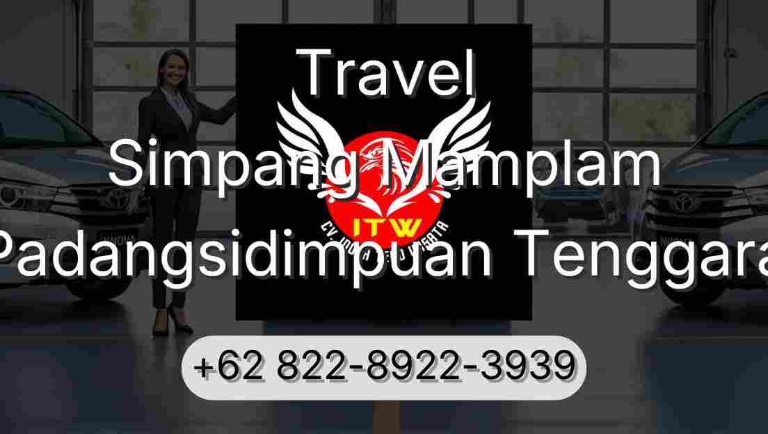 Travel Simpang Mamplam Padangsidimpuan Tenggara