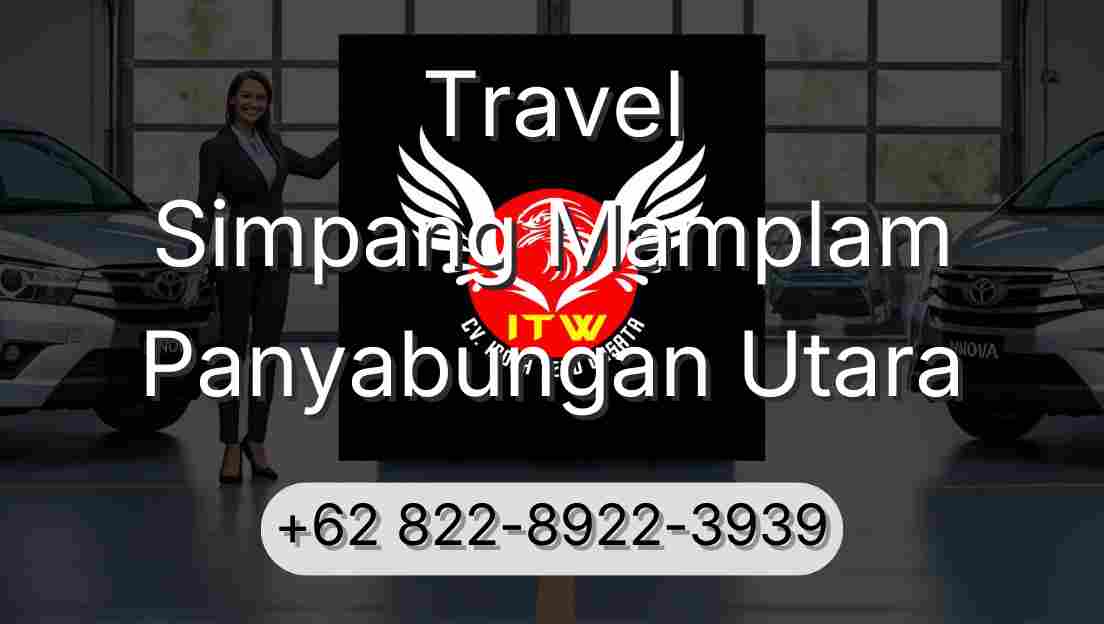 Travel Simpang Mamplam Panyabungan Utara