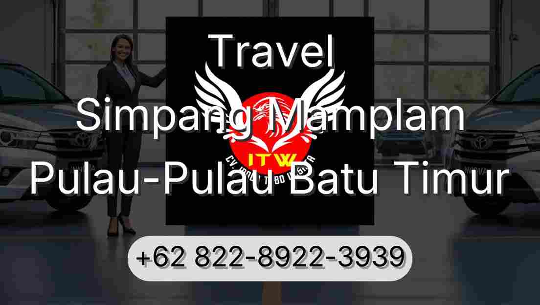 Travel Simpang Mamplam Pulau-Pulau Batu Timur