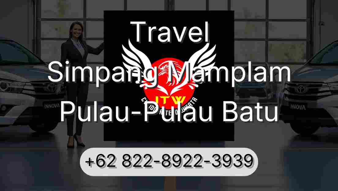 Travel Simpang Mamplam Pulau-Pulau Batu