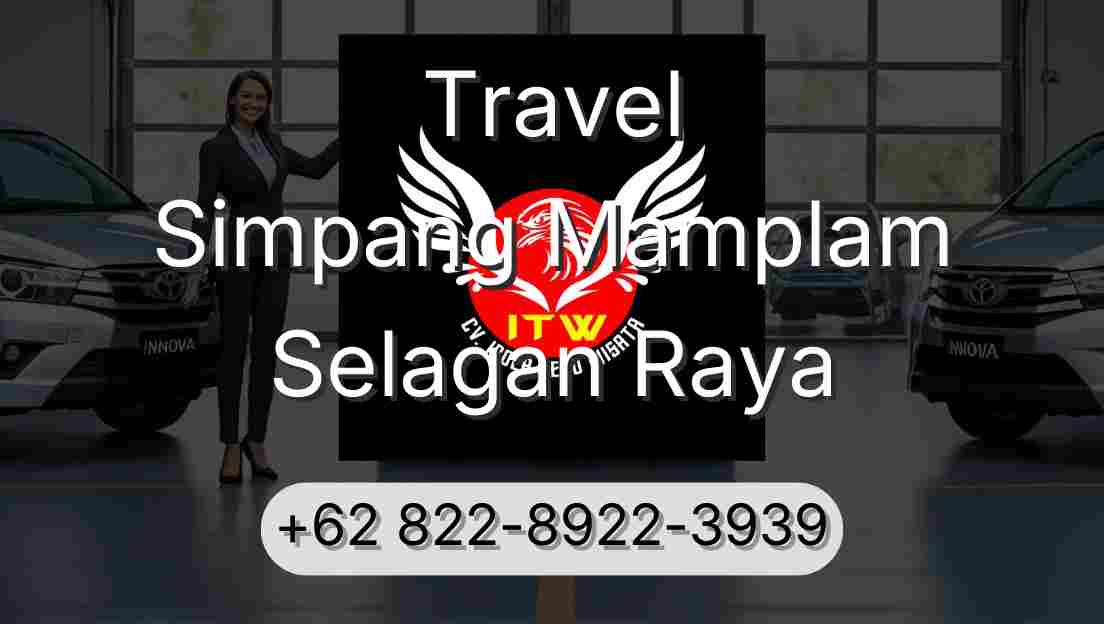 Travel Simpang Mamplam Selagan Raya