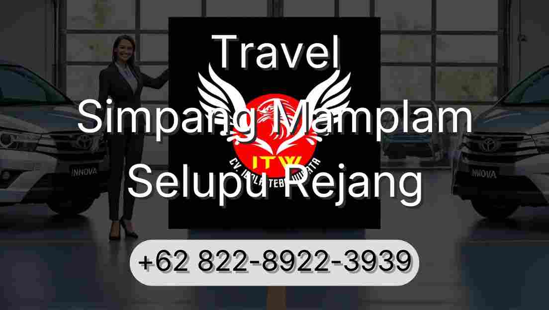 Travel Simpang Mamplam Selupu Rejang