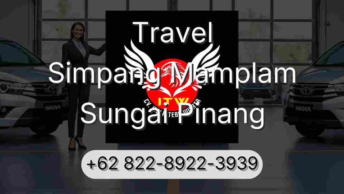 Travel Simpang Mamplam Sungai Pinang