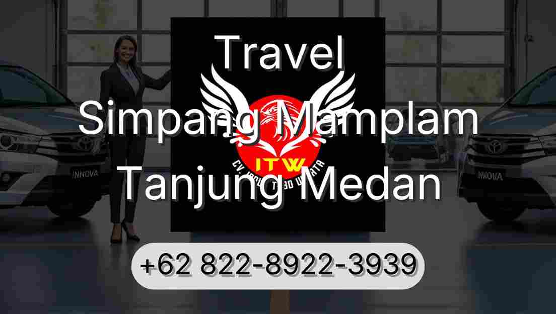 Travel Simpang Mamplam Tanjung Medan
