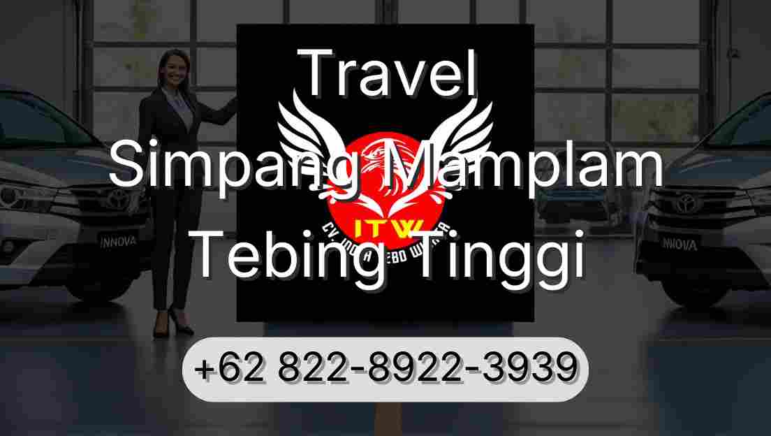 Travel Simpang Mamplam Tebing Tinggi