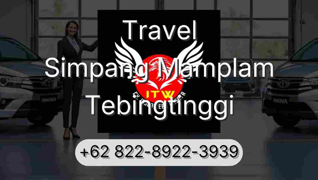 Travel Simpang Mamplam Tebingtinggi