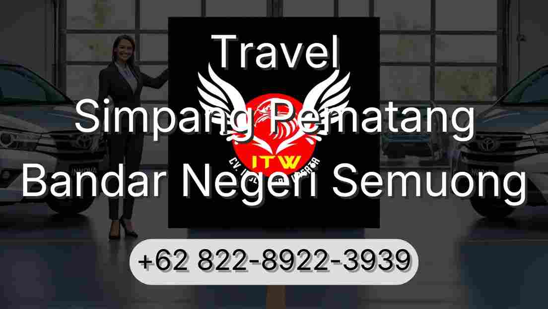 Travel Simpang Pematang Bandar Negeri Semuong