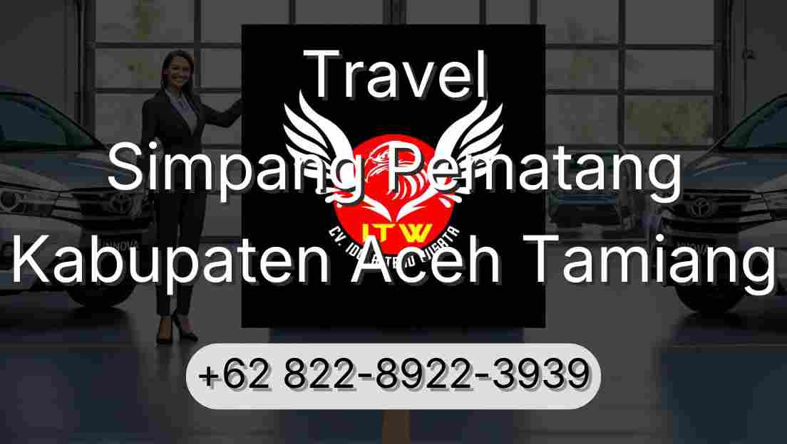 Travel Simpang Pematang Kabupaten Aceh Tamiang