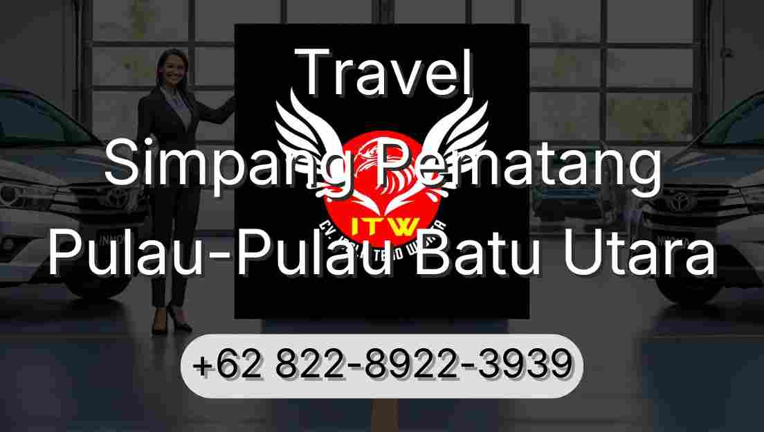 Travel Simpang Pematang Pulau-Pulau Batu Utara