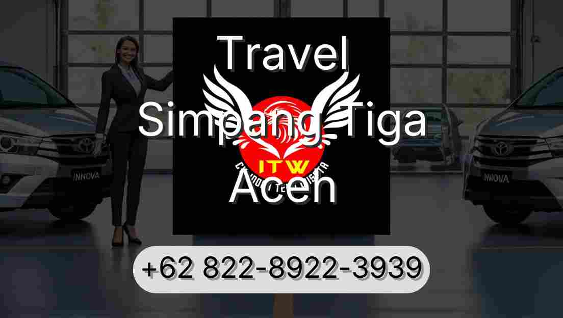 Travel Simpang Tiga Aceh