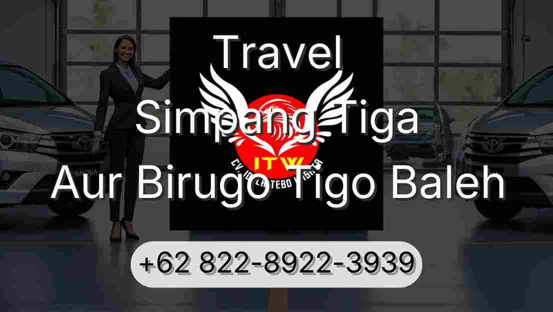 Travel Simpang Tiga Aur Birugo Tigo Baleh