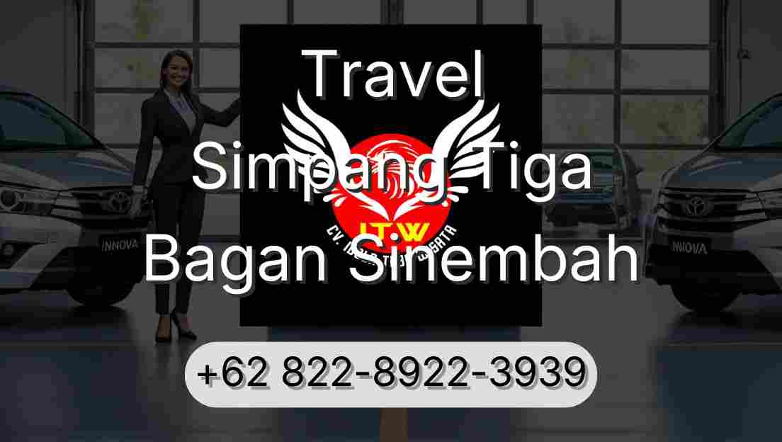 Travel Simpang Tiga Bagan Sinembah
