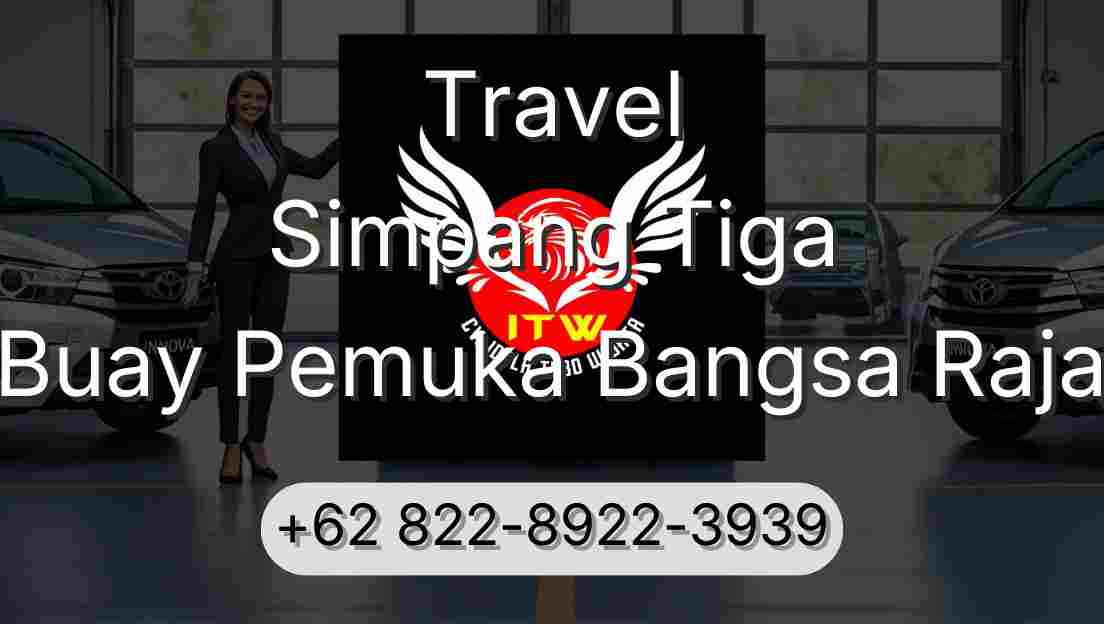 Travel Simpang Tiga Buay Pemuka Bangsa Raja