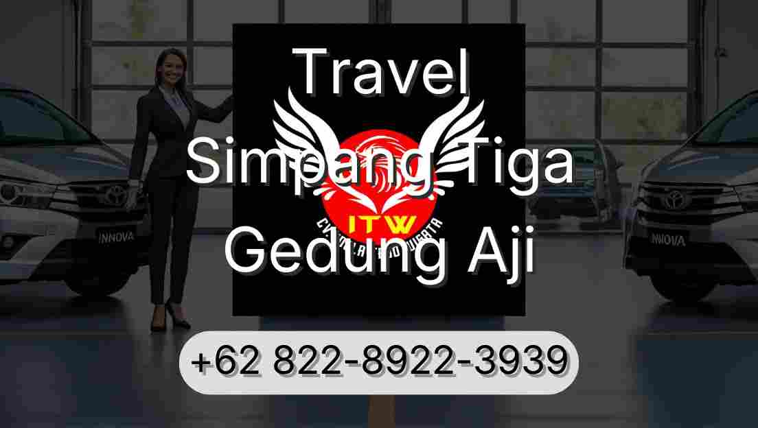 Travel Simpang Tiga Gedung Aji
