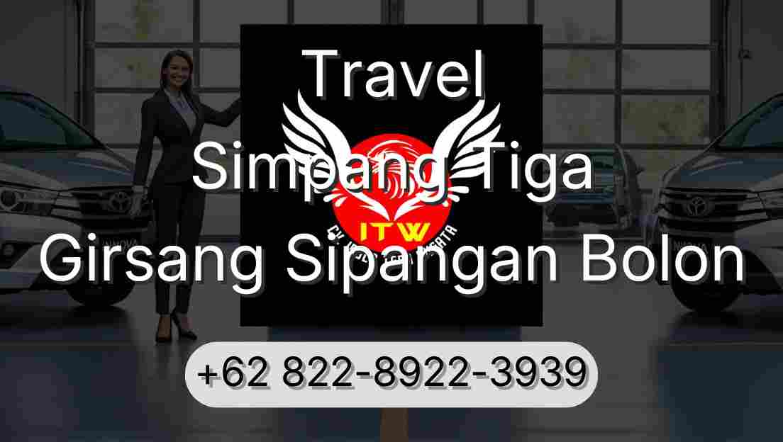 Travel Simpang Tiga Girsang Sipangan Bolon