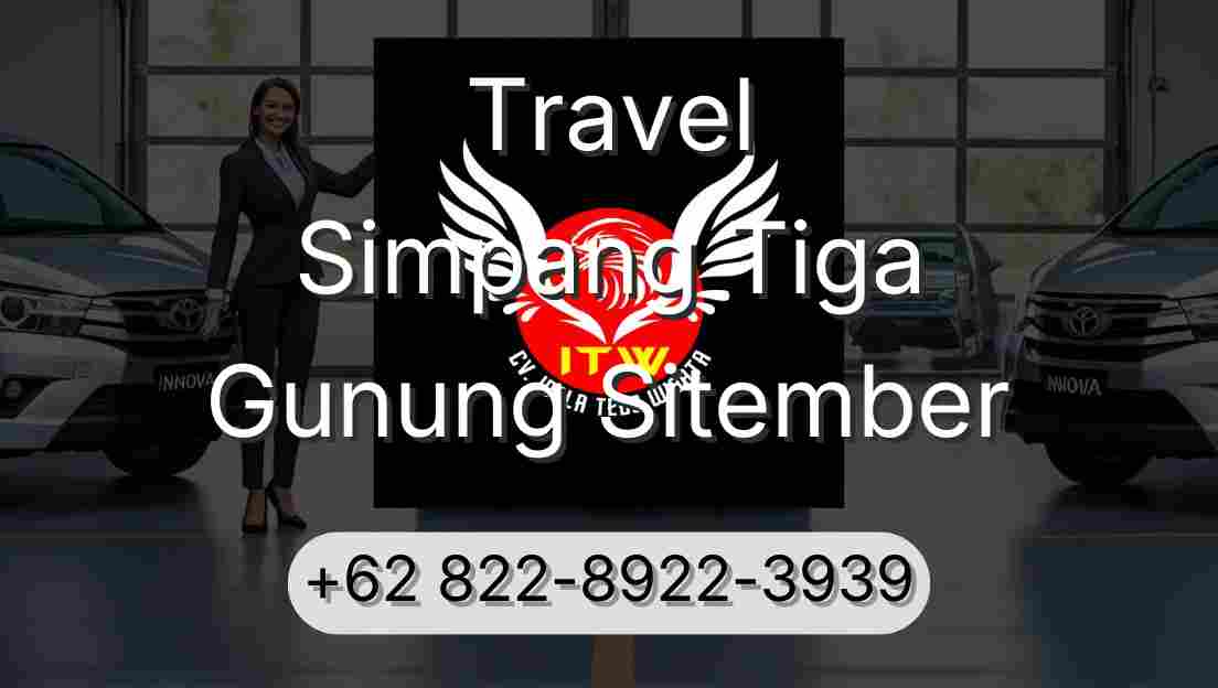 Travel Simpang Tiga Gunung Sitember