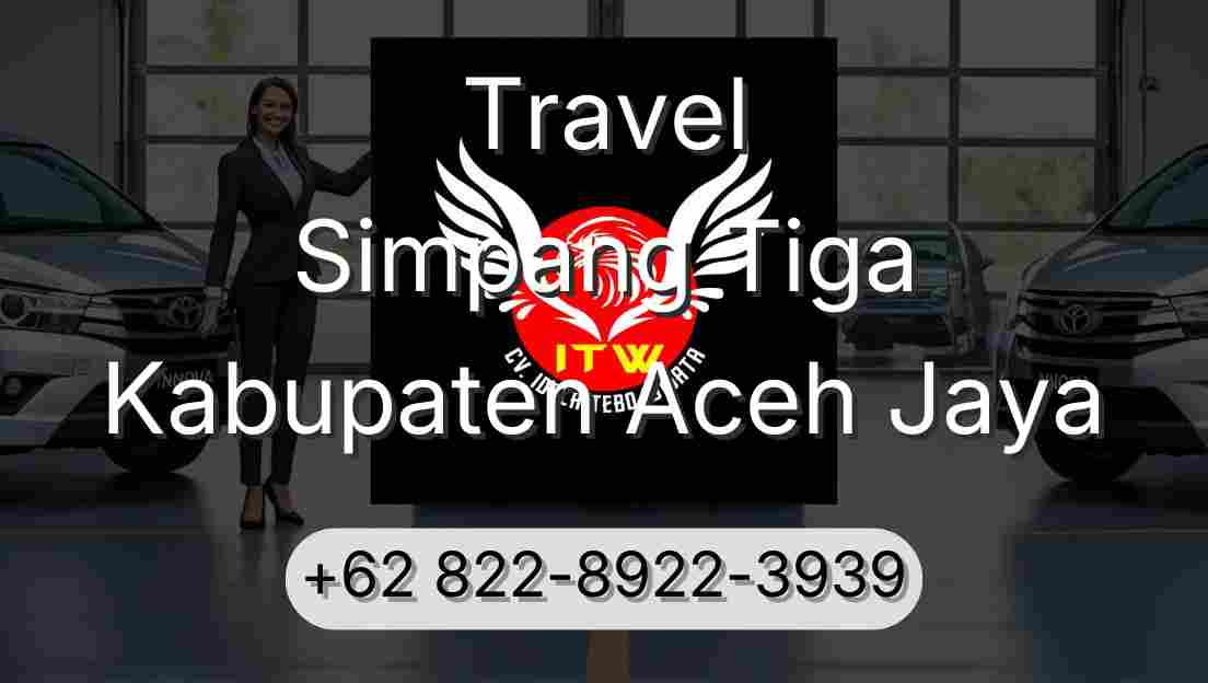 Travel Simpang Tiga Kabupaten Aceh Jaya
