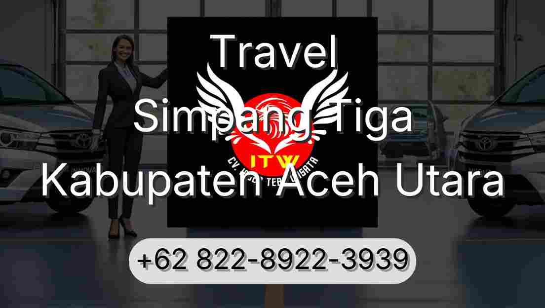 Travel Simpang Tiga Kabupaten Aceh Utara