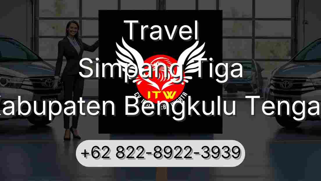 Travel Simpang Tiga Kabupaten Bengkulu Tengah