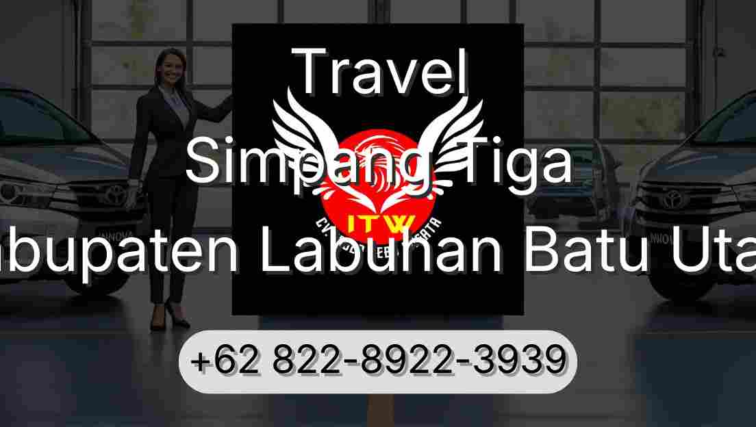 Travel Simpang Tiga Kabupaten Labuhan Batu Utara