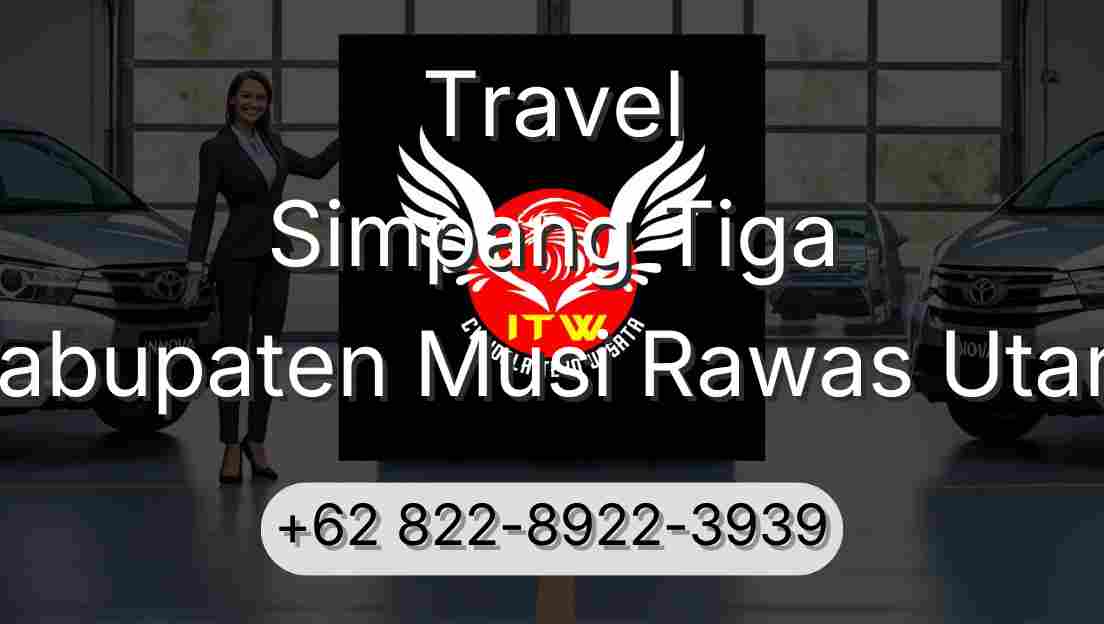Travel Simpang Tiga Kabupaten Musi Rawas Utara