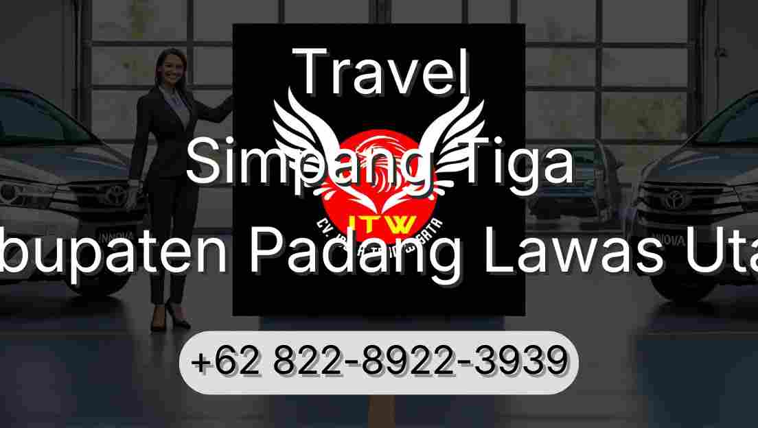Travel Simpang Tiga Kabupaten Padang Lawas Utara